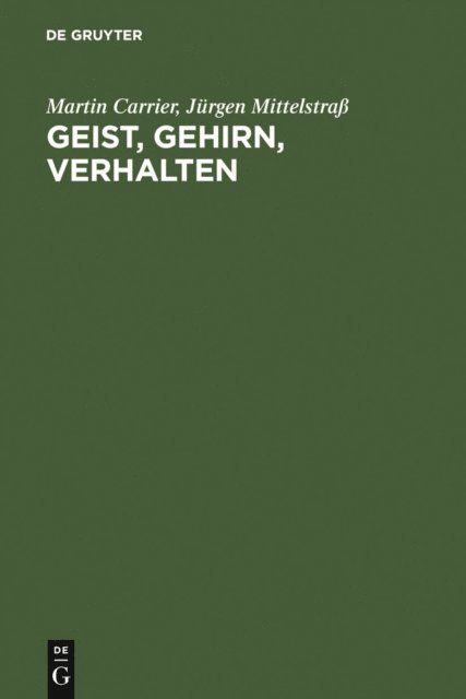Jurgen Mittelstra, Martin Carrier - Geist, Gehirn, Verhalten, E-bok