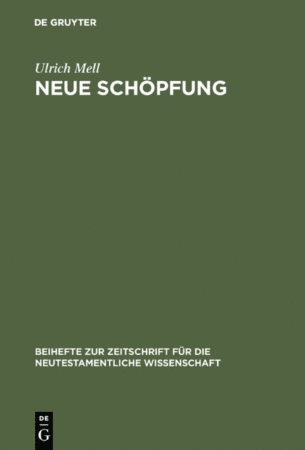 Ulrich Mell - Neue Schöpfung, E-bok