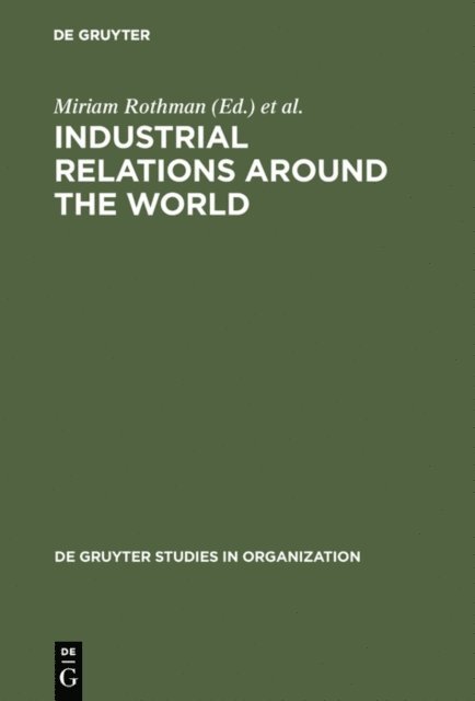 Raoul C. Nacamulli, Dennis R. Briscoe, Miriam Rothman - Industrial Relations Around the World, E-bok