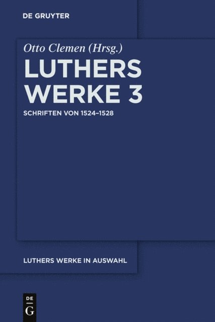 Martin Luther, Otto Clemen - Schriften von 1524–1528, E-bok