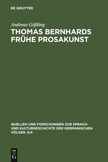 Andreas Goling - Thomas Bernhards frühe Prosakunst, E-bok