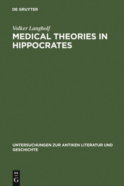 Volker Langholf - Medical Theories in Hippocrates, E-bok