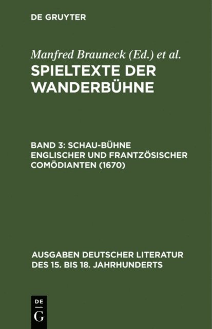 Manfred Brauneck - Schau-Bühne englischer und frantzösischer Comödianten (1670), E-bok