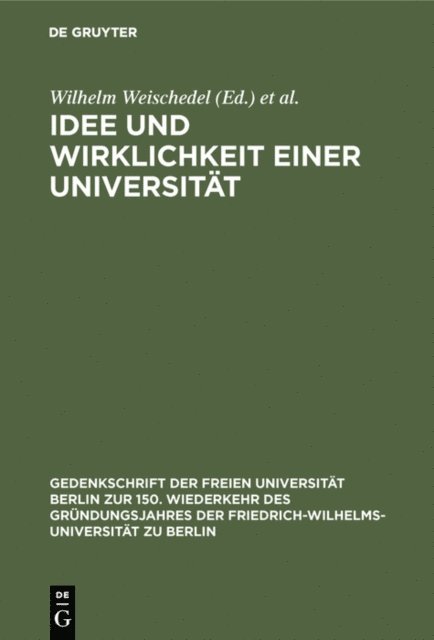 Michael Theunissen, Wolfgang Muller-Lauter, Wilhelm Weischedel - Idee und Wirklichkeit einer Universität, E-bok