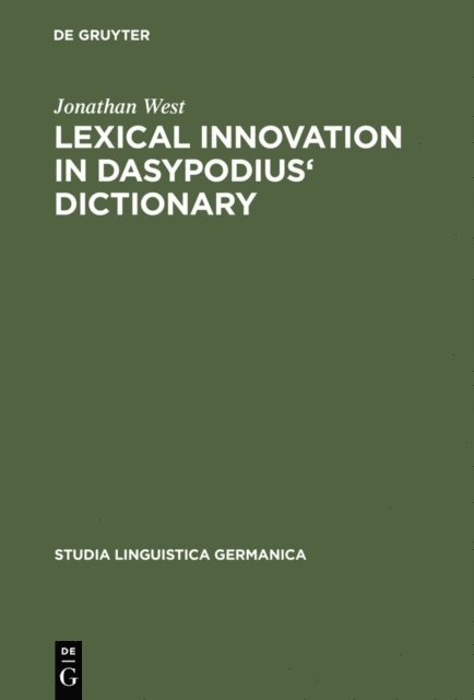 Jonathan West - Lexical Innovation in Dasypodius' Dictionary, E-bok