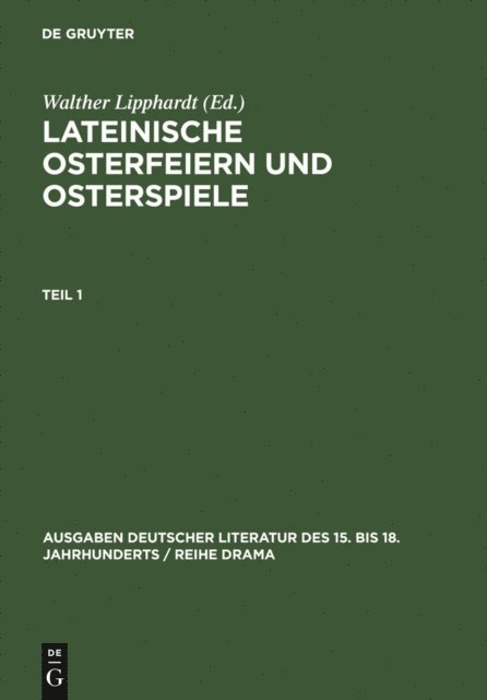 Walther Lipphardt - Lateinische Osterfeiern und Osterspiele I, E-bok