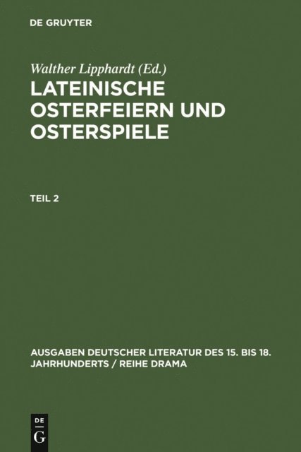 Walther Lipphardt - Lateinische Osterfeiern und Osterspiele II, E-bok