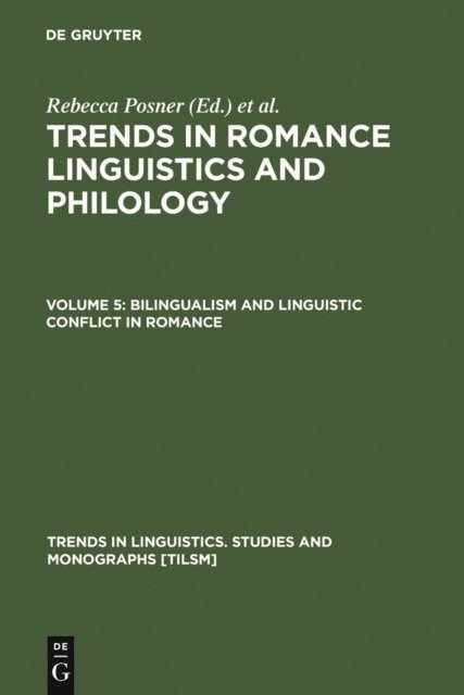 John N. Green, Rebecca Posner - Bilingualism and Linguistic Conflict in Romance, E-bok