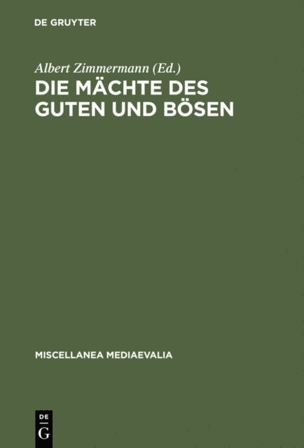 Albert Zimmermann - Die Mächte des Guten und Bösen, E-bok