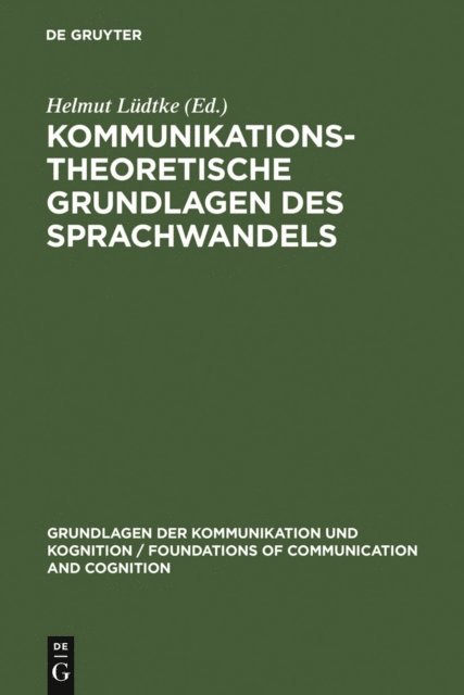 Helmut Ludtke - Kommunikationstheoretische Grundlagen des Sprachwandels, E-bok