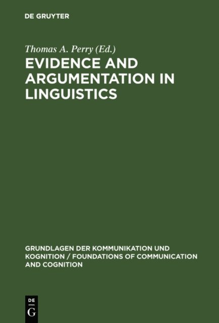 Thomas A. Perry - Evidence and Argumentation in Linguistics, E-bok