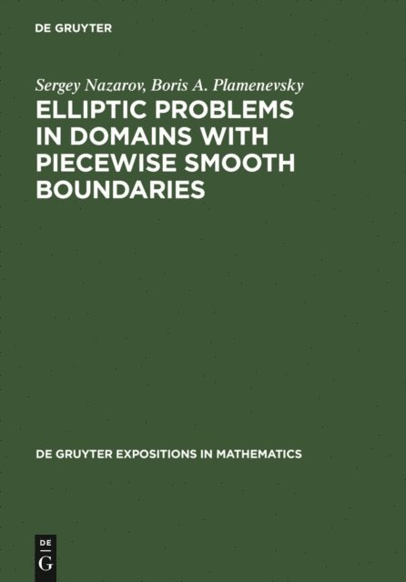 Boris A. Plamenevsky, Sergey Nazarov - Elliptic Problems in Domains with Piecewise Smooth Boundaries, E-bok
