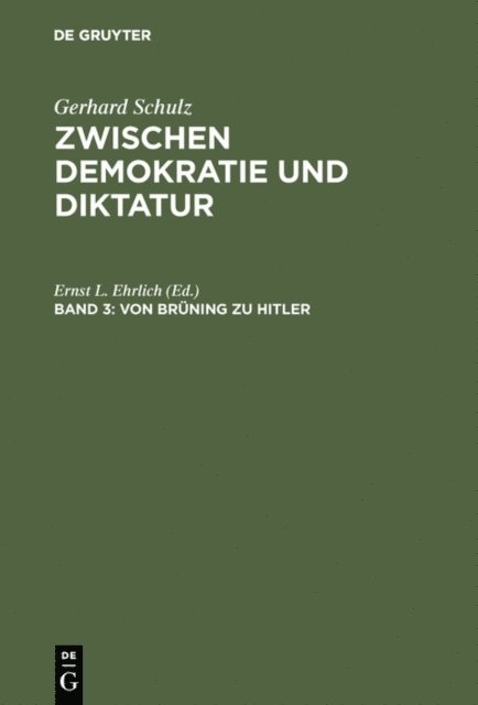 Gerhard Schulz - Von Brüning zu Hitler, E-bok