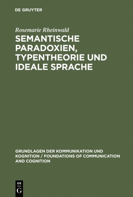 Rosemarie Rheinwald - Semantische Paradoxien, Typentheorie und ideale Sprache, E-bok