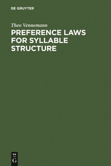 Theo Vennemann - Preference Laws for Syllable Structure, E-bok