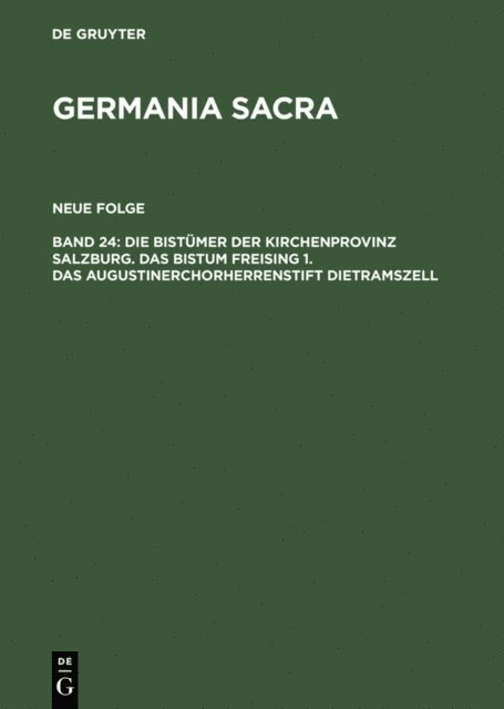 Edgar Krausen - Die Bistümer der Kirchenprovinz Salzburg. Das Bistum Freising 1. Das Augustinerchorherrenstift Dietramszell, E-bok