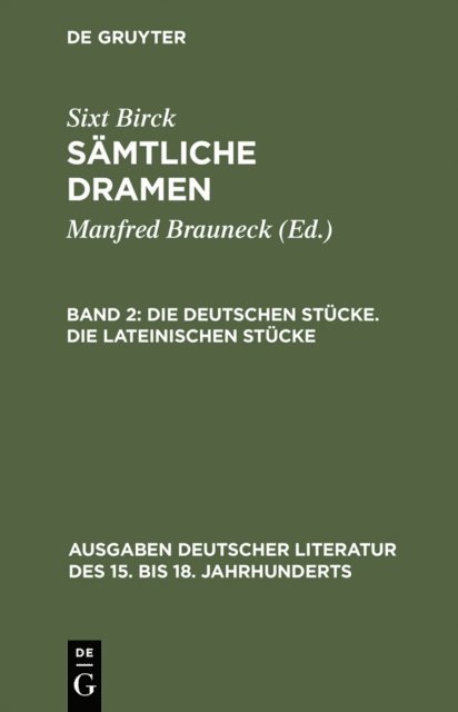 Sixt Birck, Manfred Wacht, Manfred Brauneck - Die deutschen Stücke. Die lateinischen Stücke, E-bok