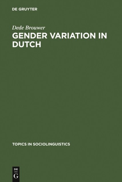 Dede Brouwer - Gender Variation in Dutch, E-bok