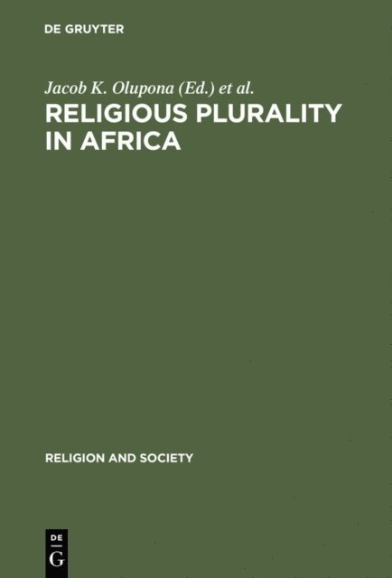 Sulayman S. Nyang, Jacob K. Olupona - Religious Plurality in Africa, E-bok