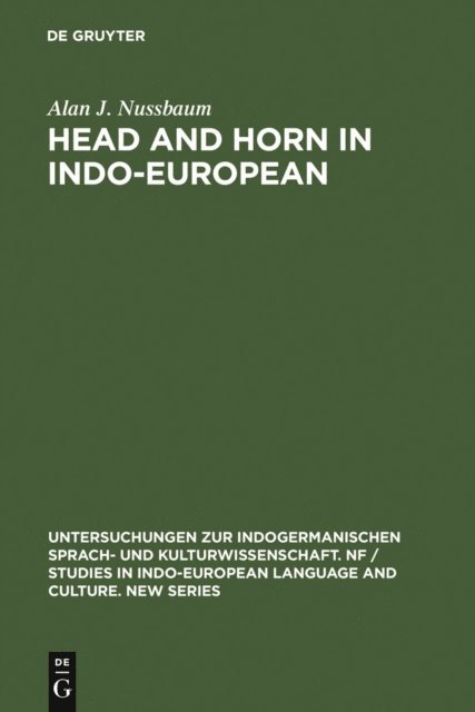 Alan J. Nussbaum - Head and Horn in Indo-European, E-bok