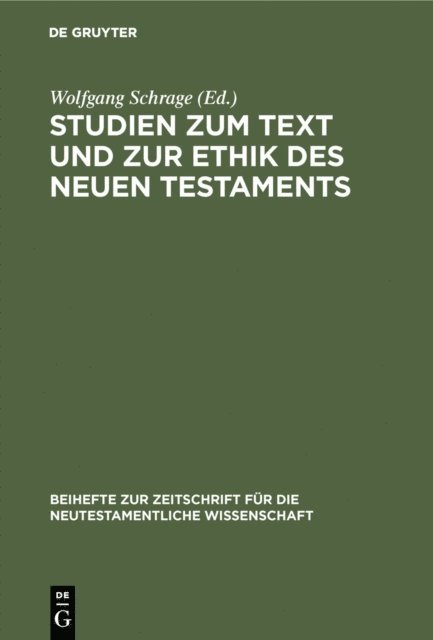 Wolfgang Schrage - Studien zum Text und zur Ethik des Neuen Testaments, E-bok