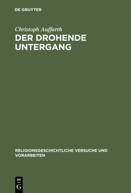 Christoph Auffarth - Der drohende Untergang, E-bok