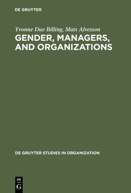 Mats Alvesson, Yvonne Due Billing - Gender, Managers, and Organizations, E-bok