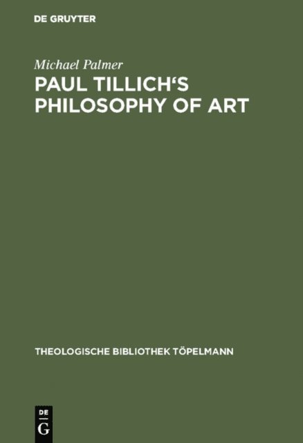 Michael Palmer - Paul Tillich's Philosophy of Art, E-bok