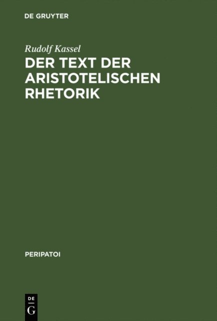 Rudolf Kassel - Der Text der aristotelischen Rhetorik, E-bok
