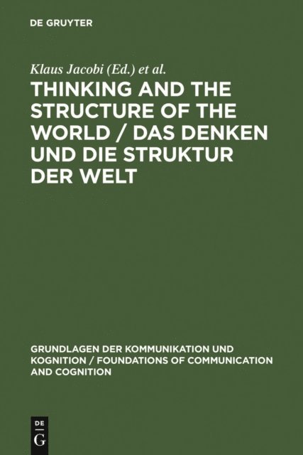 Helmut Pape, Klaus Jacobi - Thinking and the Structure of the World / Das Denken und die Struktur der Welt, E-bok