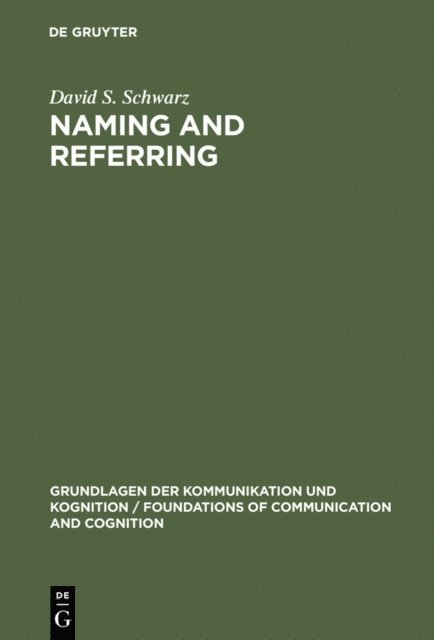 David S. Schwarz - Naming and Referring, E-bok