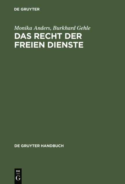 Burkhard Gehle, Monika Anders - Das Recht der freien Dienste, E-bok