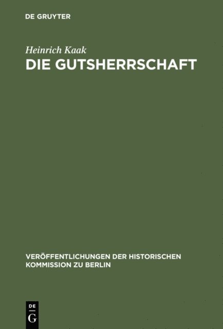 Heinrich Kaak - Die Gutsherrschaft, E-bok