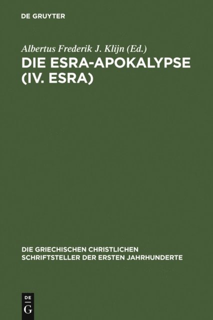 Albertus Frederik J. Klijn - Die Esra-Apokalypse (IV. Esra), E-bok