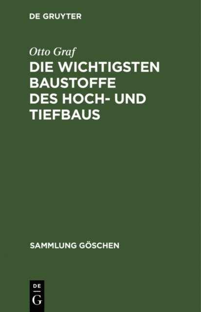 Otto Graf - Die wichtigsten Baustoffe des Hoch- und Tiefbaus, E-bok