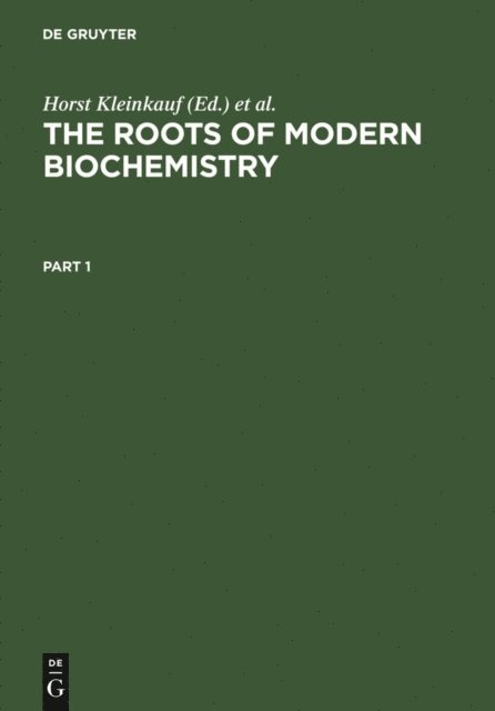 Lothar Jaenicke, Hans von Dohren, Horst Kleinkauf - Roots of Modern Biochemistry, E-bok