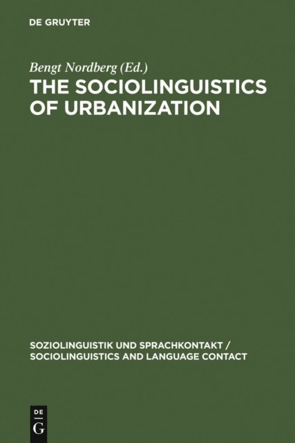 Bengt Nordberg - Sociolinguistics of Urbanization, E-bok