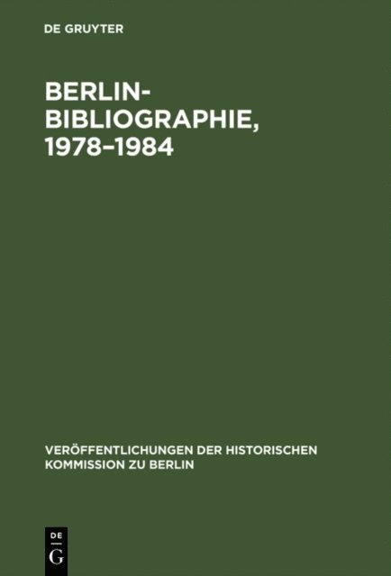 Frances Toma, Ursula Scholz, Dorothea Reinhold, Renate Korb, Rainald Stromeyer, Ute Schafer - Berlin-Bibliographie, 1978–1984, E-bok