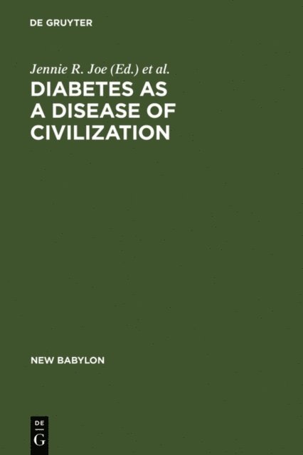 Robert S. Young, Jennie R. Joe - Diabetes as a Disease of Civilization, E-bok