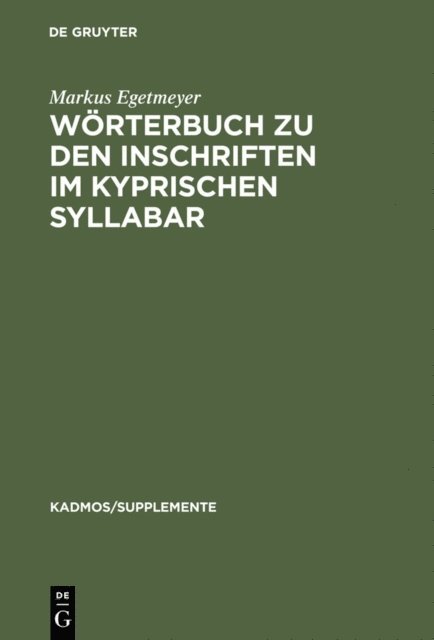 Markus Egetmeyer - Wörterbuch zu den Inschriften im kyprischen Syllabar, E-bok