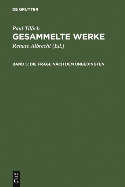Paul Tillich, Renate Albrecht - Die Frage nach dem Unbedingten, E-bok