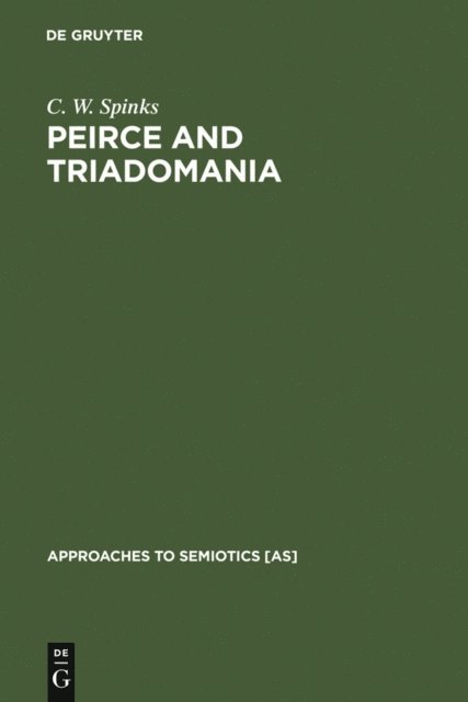 C. W. Spinks - Peirce and Triadomania, E-bok