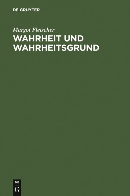 Margot Fleischer - Wahrheit und Wahrheitsgrund, E-bok