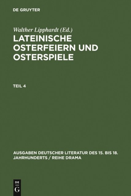 Walther Lipphardt - Lateinische Osterfeiern und Osterspiele IV, E-bok