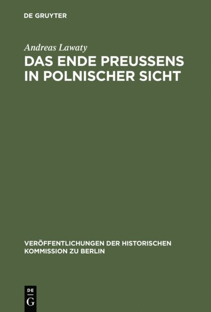 Andreas Lawaty - Das Ende Preußens in polnischer Sicht, E-bok