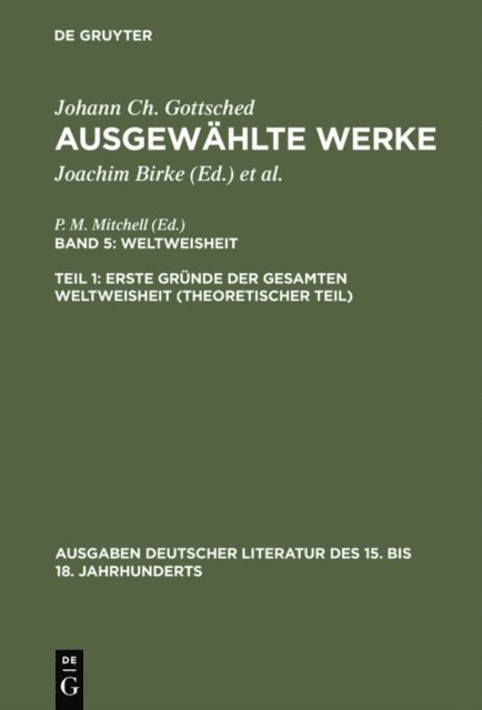 Johann Christoph Gottsched, P.M. Mitchell - Erste Gründe der gesamten Weltweisheit (Theoretischer Teil), E-bok