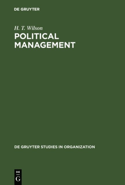 H. T. Wilson - Political Management, E-bok