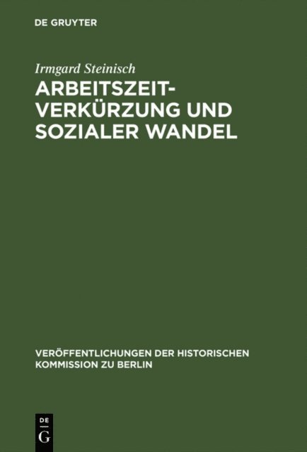 Irmgard Steinisch - Arbeitszeitverkürzung und sozialer Wandel, E-bok. Tillgänglighet: Lägg i varukorg