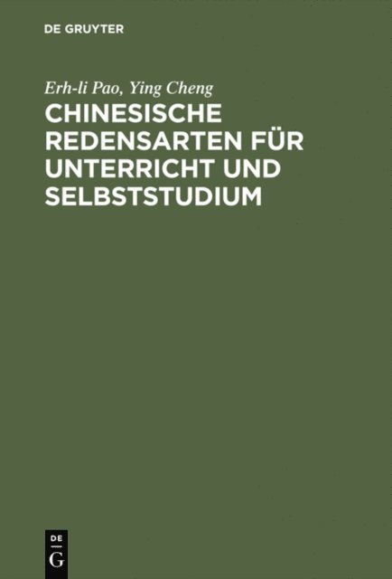 Ying Cheng, Erh-li Pao - Chinesische Redensarten für Unterricht und Selbststudium, E-bok