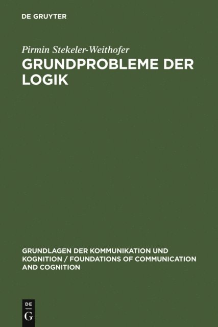 Pirmin Stekeler-Weithofer - Grundprobleme der Logik, E-bok